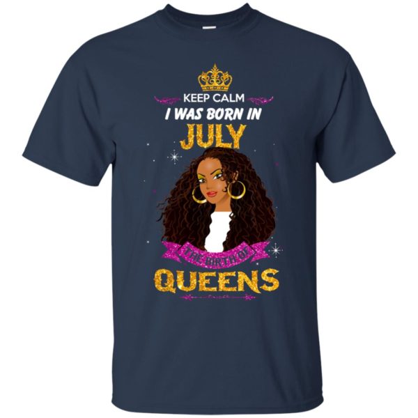 image 900 600x600px Keep Calm I Was Born In July The Birth Of Queens T Shirts, Tank Top