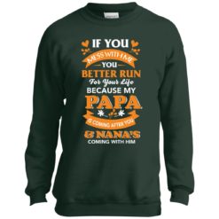 image 1246 247x247px Mess With Me? My Papa Is Coming After You & Nana Coming With Him Youth Size Shirt