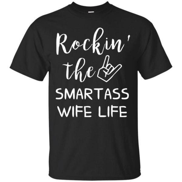 image 145 600x600px Rocking The Smartass Wife Life T Shirts, Hoodies, Tank Top