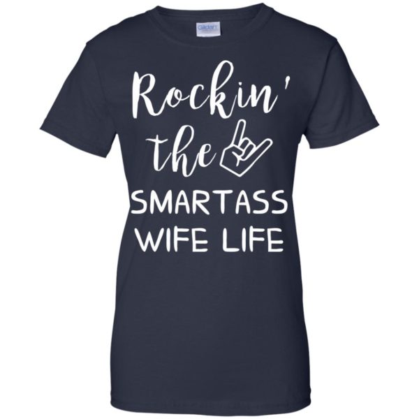 image 152 600x600px Rocking The Smartass Wife Life T Shirts, Hoodies, Tank Top