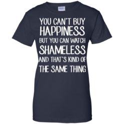 image 216 247x247px You can't buy happiness but you can watch Shameless t shirt, hoodies, tank