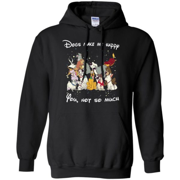 image 40 600x600px Disney dogs: Dogs make me happy you not so much t shirt, hoodies, tank