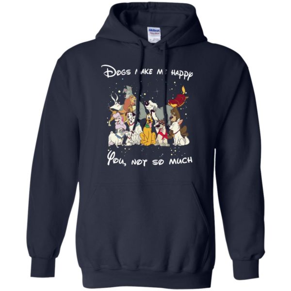 image 41 600x600px Disney dogs: Dogs make me happy you not so much t shirt, hoodies, tank