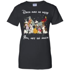 image 42 247x247px Disney dogs: Dogs make me happy you not so much t shirt, hoodies, tank