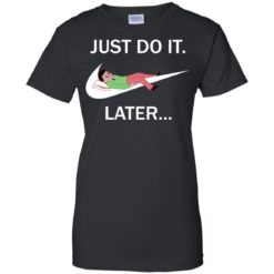 image 495 247x247px Just do it later – Joan Cornellà T shirt, hoodies, tank top