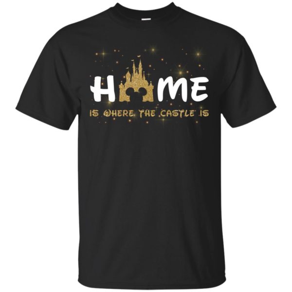 image 673 600x600px Disney: Home Is Where The Castle Is T Shirts, Hoodies, Tank Top