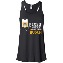 image 145 247x247px In Case Of Accident My Blood Type Is Busch T Shirts