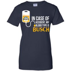 image 154 247x247px In Case Of Accident My Blood Type Is Busch T Shirts
