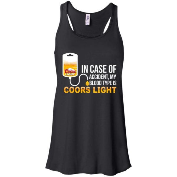 image 193 600x600px In Case Of Accident My Blood Type Is Coors Light T Shirts, Hoodies