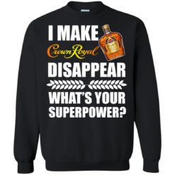 image 20 247x247px I Make Crown Royal Disappear What's Your Superpower T Shirts
