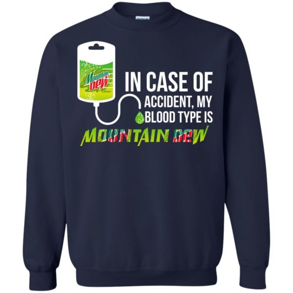 image 69 600x600px In Case Of Accident My Blood Type Is Mountain Dew T Shirt