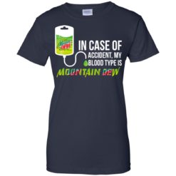 image 71 247x247px In Case Of Accident My Blood Type Is Mountain Dew T Shirt