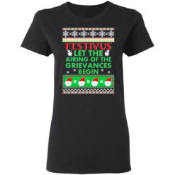 redirect 1371 247x247px Festivus Airing of the grievances begin Non Christmas Shirt