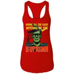 redirect 1443 247x247px Among All The Basic Witches Be Te Supreme Halloween Shirt