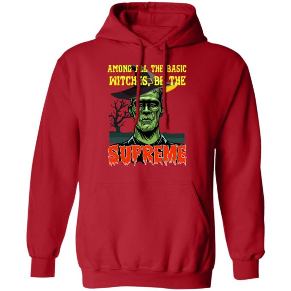 redirect 1447 600x600px Among All The Basic Witches Be Te Supreme Halloween Shirt