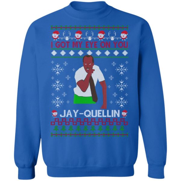 redirect 1457 600x600px I Got My Eye On You Jay Quellin Christmas Shirt