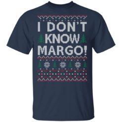redirect 1479 247x247px I Dont Know Margo Christmas Shirt