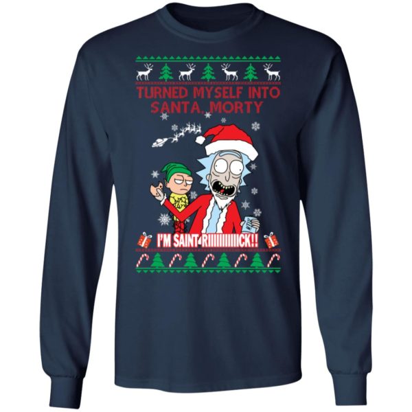 redirect 1502 600x600px I Turned Myself Into Santa Morty I'm Saint Riiiiick Christmas Shirt