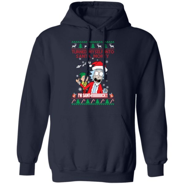 redirect 1504 600x600px I Turned Myself Into Santa Morty I'm Saint Riiiiick Christmas Shirt