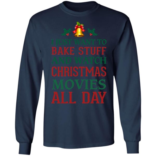 redirect 1542 600x600px I Just Want To Bake Stuff And Watch Christmas Movies All Day Shirt