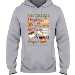 regular 4531 247x247px Hayrides Pumpkins Falling Leaves Hot Cocoa Pumpkin Spice S'mores Bonfires Shirt
