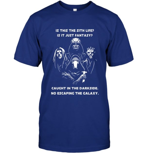 mockup 1 600x635px Is This The Sith Lift Is It Just Fantasy Caught In The Dark Side. No Escaping The Galaxy Star Wars Shirt