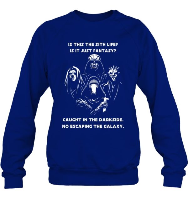 mockup 10 600x635px Is This The Sith Lift Is It Just Fantasy Caught In The Dark Side. No Escaping The Galaxy Star Wars Shirt
