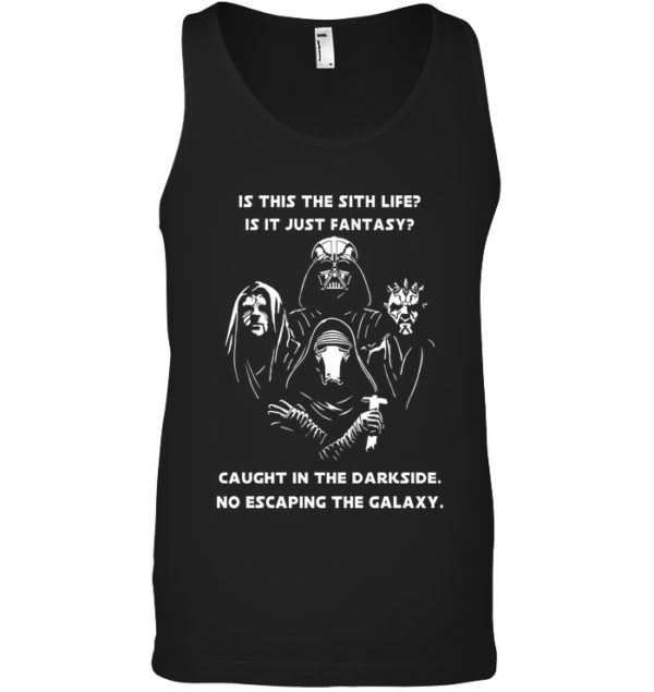 mockup 4 600x635px Is This The Sith Lift Is It Just Fantasy Caught In The Dark Side. No Escaping The Galaxy Star Wars Shirt