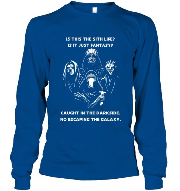 mockup 8 600x635px Is This The Sith Lift Is It Just Fantasy Caught In The Dark Side. No Escaping The Galaxy Star Wars Shirt