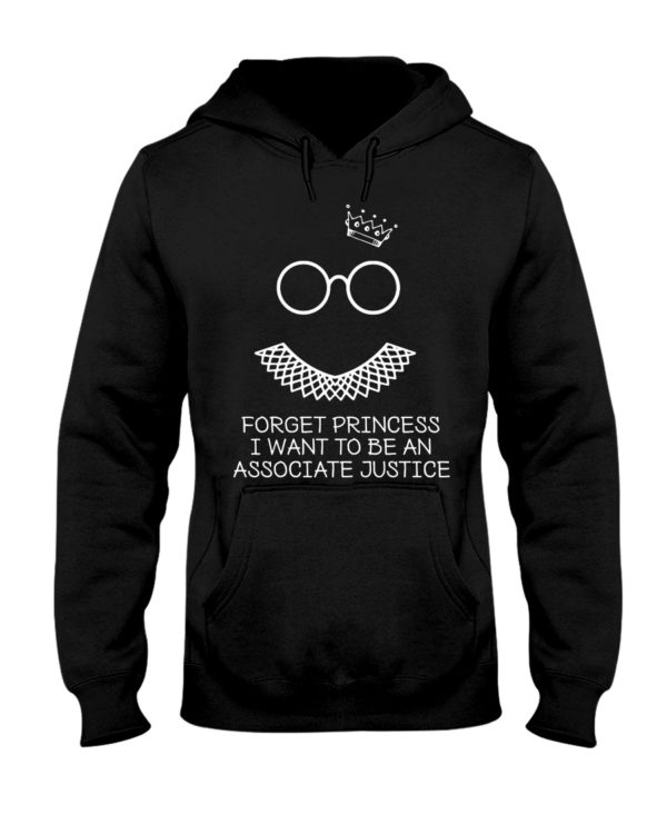 regular 371 600x750px Forget Princess I Want To Be An Associate Justice RBG Shirt