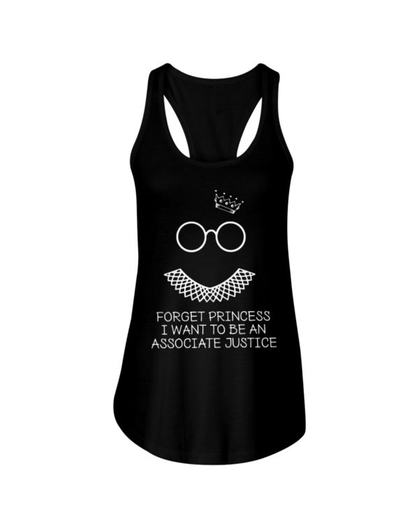 regular 375 600x750px Forget Princess I Want To Be An Associate Justice RBG Shirt