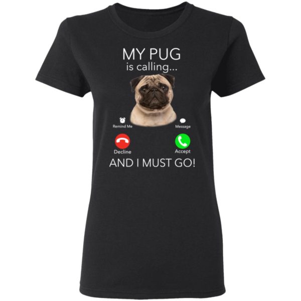 redirect11182020041127 1 1 600x600px Pug My Boss Is Calling And I Must Go Shirt