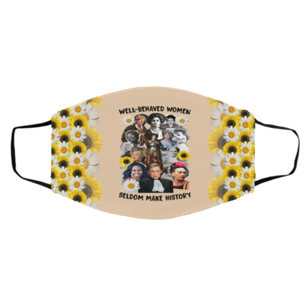 redirect11242020101111 1 600x600px Well Behaved Women Seldom Make History Face Mask
