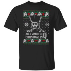 All I Want For Christmas is Q Star Trek Sweatshirt image redirect09262021100933 6 247x247px All I Want For Christmas is Q Star Trek Sweatshirt