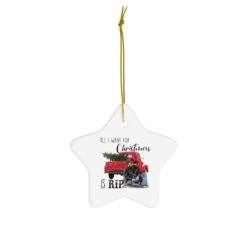 68983 21 247x247px All I Want For Christmas Is Rip Christmas Ornaments