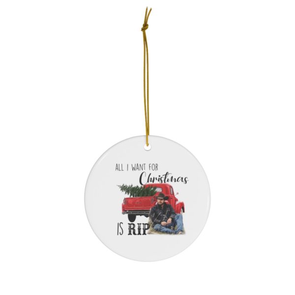 69370 22 600x600px All I Want For Christmas Is Rip Christmas Ornaments