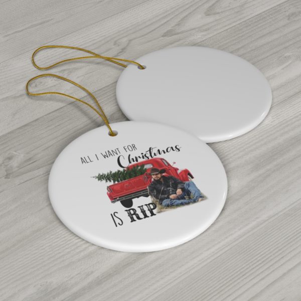 69370 23 600x600px All I Want For Christmas Is Rip Christmas Ornaments