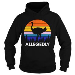 Allegedly Ostrich Retro Shirt image Allegedly Ostrich Retro Hoodie