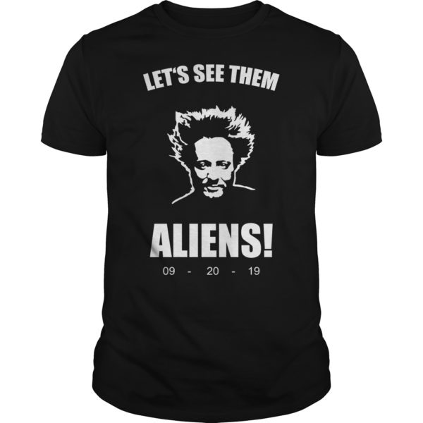 Ancient Aliens Giorgio Tsoukalos Let's See Them Aliens 09 20 19 Shirt