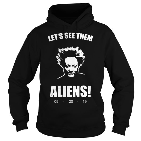Ancient Aliens Giorgio Tsoukalos Let's See Them Aliens 09 20 19 Shirt Hoodies