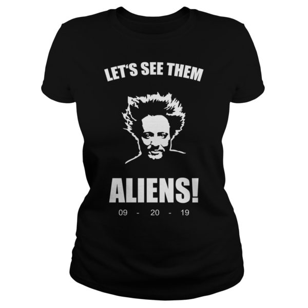 Ancient Aliens Giorgio Tsoukalos Let's See Them Aliens 09 20 19 Shirt Ladies