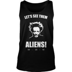 Ancient Aliens Giorgio Tsoukalos Let's See Them Aliens 09 20 19 Shirt Tank Top