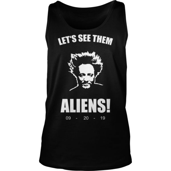 Ancient Aliens Giorgio Tsoukalos Let's See Them Aliens 09 20 19 Shirt Tank Top