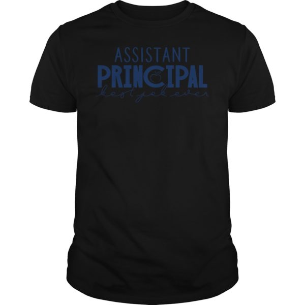 Assistant Principal Best Job Ever Shirt