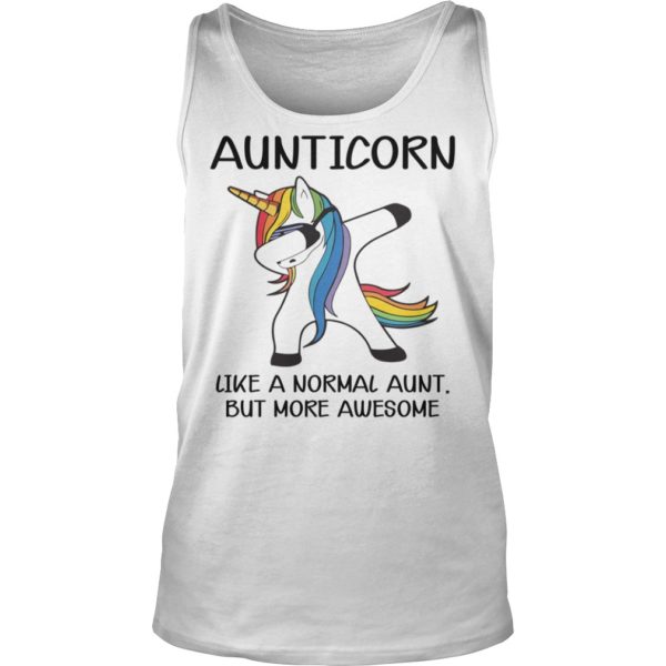 Aunticorn Like A Normal AunT But More Awesome Shirt Tank Top