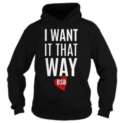 Backstreet great Boys I Want it that way Hoodies