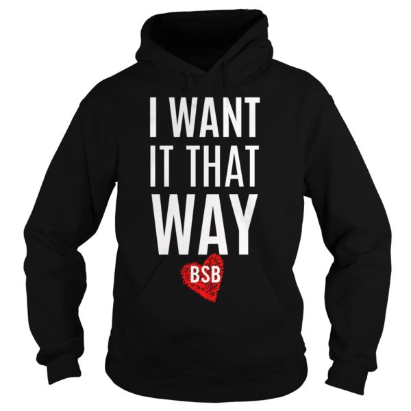 Backstreet great Boys I Want it that way Hoodies