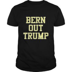 Bern Out Trump T - Shirt