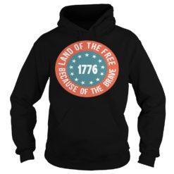 Betsy Ross Flag Land Of The Free 1776 Shirt Hoodies