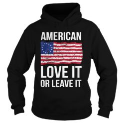 Betsy Ross Flag with 13 Stars, America Love It or Leave it Hoodies